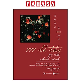 Sách - 999 Lá Thư Gửi Cho Chính Mình - Những Lá Thư Ấn Tượng Nhất - Tập 2 (Phiên Bản Song Ngữ Trung-Việt) (Tái Bản 2025)