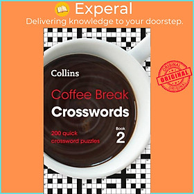 Sách - Coffee Break Cross Book 2 - 200 Quick Cros Puzzles by Collins Puzzles (UK edition, paperback)