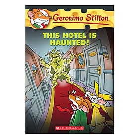 [Download Sách] Geronimo Stilton #50 This Hotel Is Haunted!