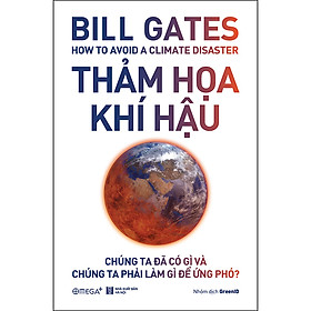 Hình ảnh sách Thảm Họa Khí Hậu (Chúng Ta Đã Có Gì Và Chúng Ta Phải Làm Gì Để Đối Phó)