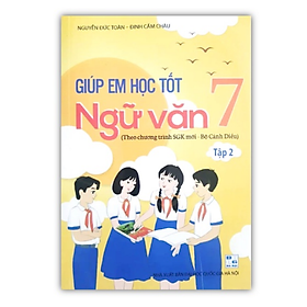 Sách - Giúp em học tốt Ngữ Văn 7 - tập 2 (Theo SGK Mới - Bộ Cánh Diều)