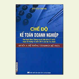 [Download Sách] Chế Độ Kế Toán Doanh Nghiệp (Quyển 1): Hệ Thống Tài Khoản Kế Toán