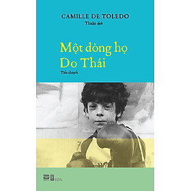 Một dòng họ Do Thái - Camille de Toledo - PHANBOOK