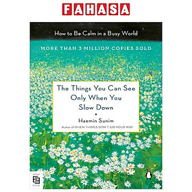 The Things You Can See Only When You Slow Down