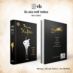 (Bìa cứng) FRANZ KAFKA - TUYỂN TẬP TÁC PHẨM - Franz Kafka - Đông Tây - NXB Văn Học