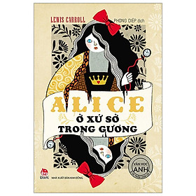 Alice ở xứ sở trong gương - nxb kim đồng