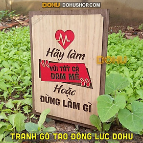 Tranh Văn Phòng Tạo Động Lực DOHU204: “Hãy làm với tất cả đam mê hoặc đừng làm gì” - Phong cách Vintage