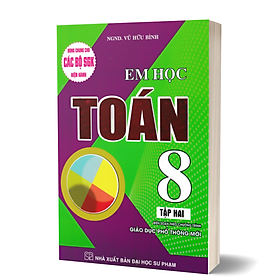 Em Học Toán Lớp 8 Tập 2 (Dùng Chung Cho Các Bộ SGK Hiện Hành)