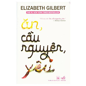 Truyện ngắn đáng đọc - Ăn, cầu nguyện, yêu (TB 129.000)