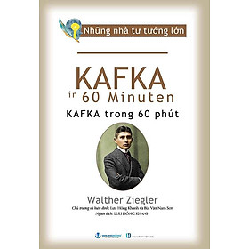 Những Nhà Tư Tưởng Lớn - Kafka Trong 60 Phút