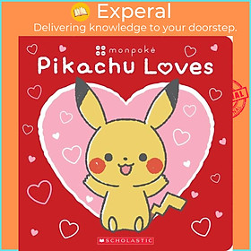 Sách - Pikachu Loves (Pok mon: Monpok  Board Book) by Scholastic (UK edition, boardbook)