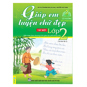 Hình ảnh sách Sách - Giúp Em Luyện Chữ Đẹp Lớp 2 (Tập 1) - Biên soạn theo CT GDPT mới (ND)