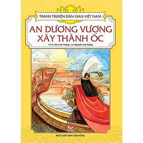 Sách - An Dương Vương Xây Thành Ốc - Tranh Truyện Dân Gian Việt Nam - NXB Kim Đồng