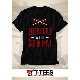 HÀNG HOT Áo thun OTaku - Anime Hentai Senpai cực ngầu /uy tín chất lượng