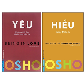 Combo 2Q: OSHO Yêu - Being In Love - Yêu Trong Tỉnh Thức + OSHO Hiểu - Đường Đến Tự Do