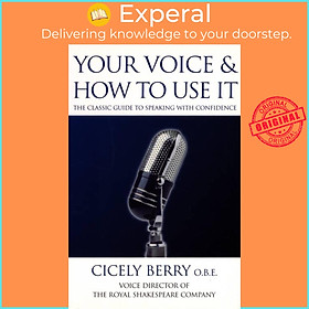 Sách - Your Voice and How to Use it by Cicely Berry (UK edition, paperback)