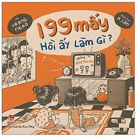 199 Mấy Hồi Ấy Làm Gì?