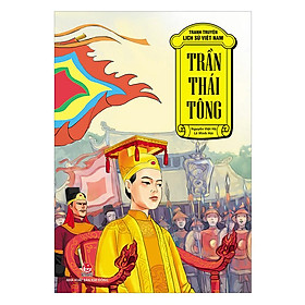 Tranh Truyện Lịch Sử Việt Nam: Trần Thái Tông