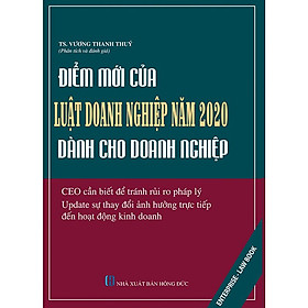 Điểm Mới Của Luật Doanh Nghiệp Năm 2020 Dành Cho Doanh Nghiệp - Tác Giả Vương Thanh Thúy