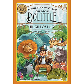 Văn Học Anh - Những Cuộc Phiêu Lưu Của Bác Sĩ Dolittle