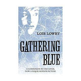 Gathering Blue (The Giver Quartet) (The Quartet) Kindle Edition