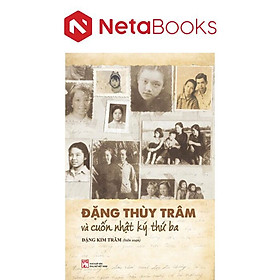 Đặng Thùy Trâm Và Cuốn Nhật Ký Thứ Ba