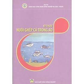 Kỹ Thuật Nuôi Ghép Cá Trong Ao - NXB Nông Nghiệp - NHÀ XUẤT BẢN NÔNG NGHIỆP