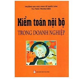 Kiểm Toán Nội Bộ Trong Doanh Nghiệp - Phan Trung Kiên - NXB Tài chính - Minh Đức - Bộ Tài Chính