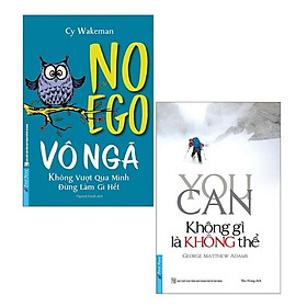 Combo sách Vô Ngã - Không Vượt Qua Mình, Đừng Làm Gì Hết + You Can - Không Gì Là Không Thể (Tái Bản)