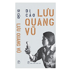 Nơi bán Di Cảo Lưu Quang Vũ - Giá Từ -1đ