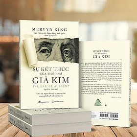 Sự kết thúc của thời đại giả kim - Tác giả: Mervyn King