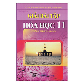 Hướng Dẫn Giải Bài Tập Hóa Học Lớp 11 Nâng Cao