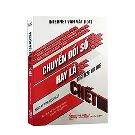 Chuyển Đổi Số Hay Là Chết - Digitize Or Die