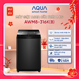 Máy giặt Aqua 8 kg AWM8-316K(B) - Bảo hành 2 năm - Hỗ trợ lắp đặt - Hàng chính hãng