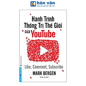 Hành Trình Thống Trị Thế Giới Của Youtube - Like, Comment, Subscribe
