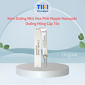 Kem Dưỡng Hồng Nhũ Pink Nipple Hanayuki Chính Hãng Mờ Thâm Dưỡng Trắng Hồng Cấp Tốc 20g