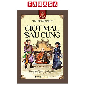 Góc Nhìn Sử Việt - Giọt Máu Sau Cùng