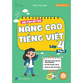 Bài Tập Bổ Trợ Nâng Cao Tiếng Việt Lớp 4 Tập 2 - Bộ Kết Nối Tri Thức Với Cuộc Sống