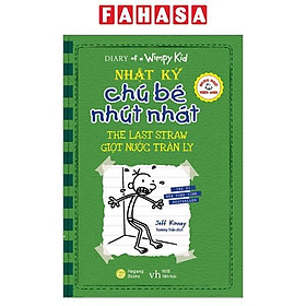 Song Ngữ Việt - Anh - Diary Of A Wimpy Kid - Nhật Ký Chú Bé Nhút Nhát: Giọt Nước Tràn Ly - The Last Straw