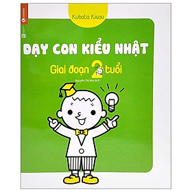 Hình ảnh Dạy Con Kiểu Nhật - Giai Đoạn Trẻ 2 Tuổi (Tái Bản 2022)