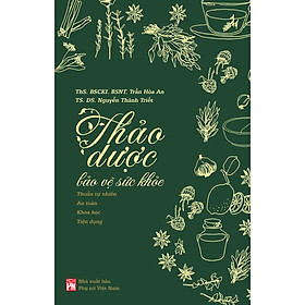 Thảo Dược Bảo Vệ Sức Khỏe – Thuần Tự Nhiên – An Toàn – Khoa Học – Tiện Dụng
