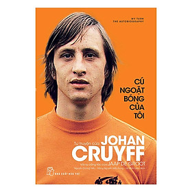 Cú Ngoặt Bóng Của Tôi - Tự Truyện Johan Cruyff (NXB Trẻ)