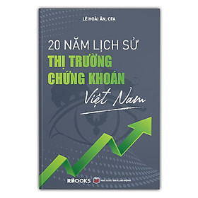 Nơi bán 20 Năm Lịch Sử Thị Trường Chứng Khoán Việt Nam (Bìa Cứng) - Giá Từ -1đ