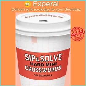 Sách - Sip & Solve Hard Mini Crosswords by Sid Sivakumar (UK edition, paperback)
