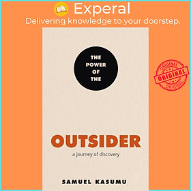 Sách - The Power of the Outsider - A Journey of Discovery by Samuel Kasumu (UK edition, hardcover)