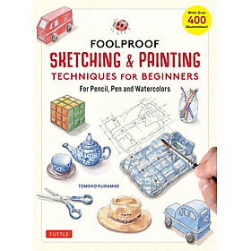 Ảnh bìa Foolproof Sketching & Painting Techniques For Beginners