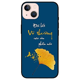 Ốp lưng dành cho Iphone 13 Mini - Iphone 13 - Iphone 13 Pro -  Iphone 13 Pro Max - Chiếc Lá Vô Thường
