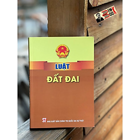 Luật đất đai - nxb chính trị quốc gia sự thật.