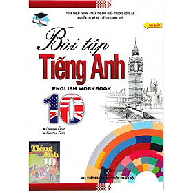 Nơi bán BÀI TẬP TIẾNG ANH - ENGLISH WORKBOOK 10 - SÁCH BÀI TẬP THEO CHƯƠNG TRÌNH MỚI - Giá Từ -1đ