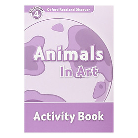 Oxford Read and Discover 4 Animals In Art Activity Book